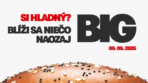 Blíži sa niečo naozaj BIG